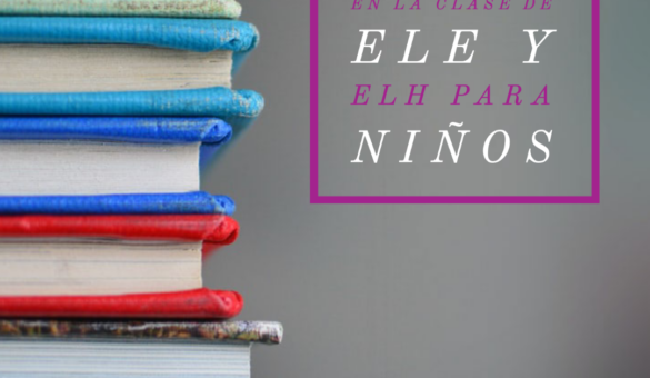 JORNADA MODULO III LOS TEXTOS COMO RECURSO EN LA CLASE DE ELE Y ELH PARA NIÑOS